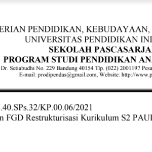 Undangan mengikuti Focus Group Discussion (FGD) Restrukturisasi Kurikulum Prodi PAUD SPs UPI