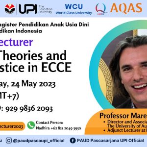 Visiting Lecturer Prof. Marek Tesar, Ph.D mengenai Critical Theories and Social Justice in ECCE